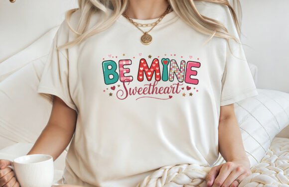 Download Be Mine Sweetheart Valentine T-shirt PNG - Shirt Collection