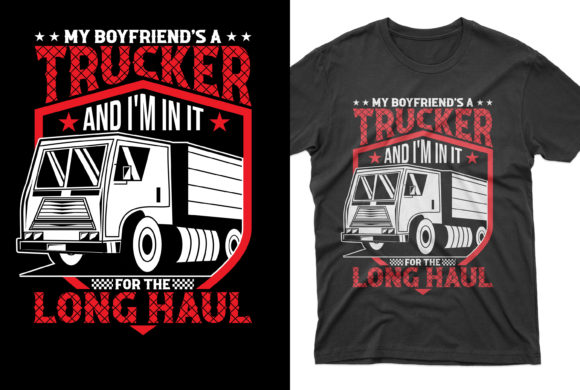 Download My Boyfriend's a Trucker T-shirt Design - Shirt Collection