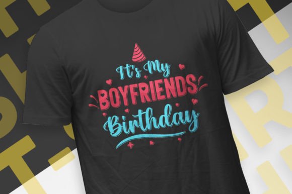 Download It's My Boyfriends Birthday Shirt Design - Shirt Collection