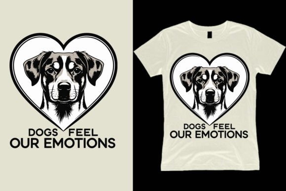 Download Dogs Feel Our Emotions T Shirt Design - Shirt Collection