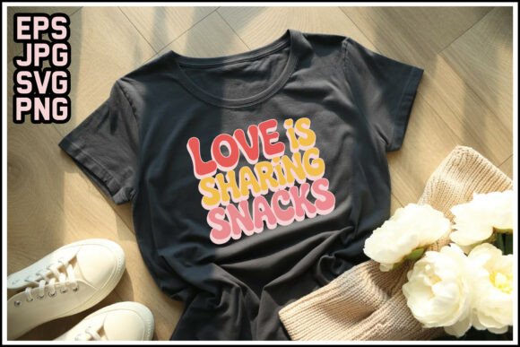 Download Love is Sharing Snacks T-Shirt Design - Shirt Collection