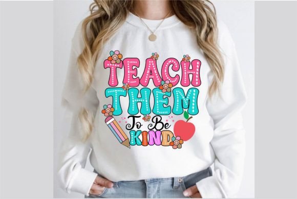 Download Teach Them to Be Kind SVG T-Shirt Design - Shirt Collection