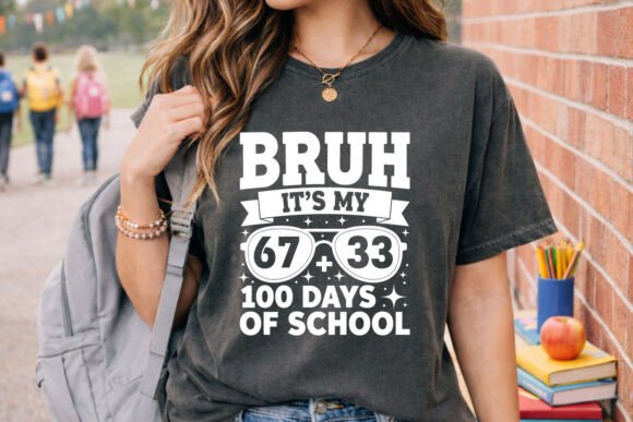 Download Bruh It’s My 100 Days of School T‑Shirt - Shirt Collection