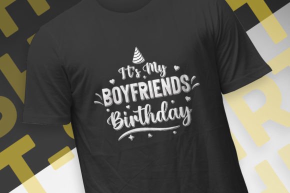 Download It's My Boyfriends Birthday Tshirt - Shirt Collection