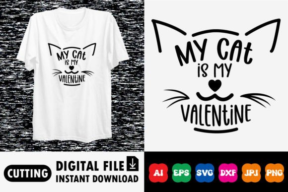 Download My Cat is My Valentine Shirt Design - Shirt Collection