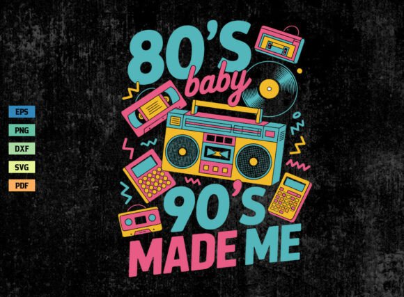 Download 80s Baby 90s Made Me Shirt SVG PNG - Shirt Collection